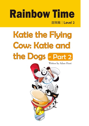 Katie the Flying Cow: Katie and the Dogs - Part 2
